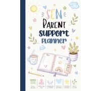 SEN Parent Support Planner: An Organiser for Appointments, School Meetings, Mood, Sleep & Food Logs, Meltdown Tracking, and Progress