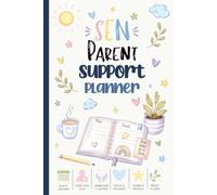 SEN Parent Support Planner: An Organiser for Appointments, School Meetings, Mood, Sleep & Food Logs, Meltdown Tracking, and Progress