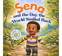 Sena And The Day The World Smiled Back (My English - Eʋe Series)