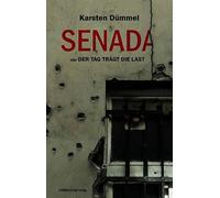Senada oder Der Tag trägt die Last: Erzählungen