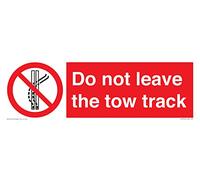 Señal con texto en inglés "Do not leave the tow" (300 x 100 mm)