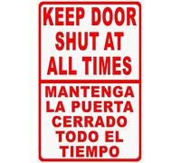 Señal de advertencia bilingüe "Keep Door Shut at All Times". Mantenga Puerta Cerrado Todo Tiempo. Señales de seguridad en inglés y español, señal de negocios, señal de 12 x 16 pulgadas, letrero de