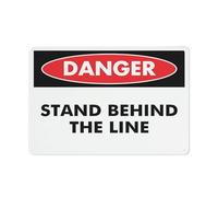 Señal de advertencia con texto en inglés "Danger Stand Behind The Line" para exteriores, 30,5 x 20,3 cm