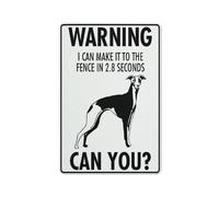 Señal de advertencia con texto en inglés "I Can Make It To The Fence In 2.8 Seconds Can You Greyhound", lámina reflectante de grado 8 x 12, aluminio libre de óxido, resistente a la intemperie