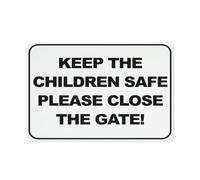 Señal de advertencia con texto en inglés "Keep The Children Safe Please Close The Gate", 30,5 x 20,3 cm, de aluminio, reflectante, con símbolo para uso en interiores y exteriores