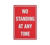 Señal de advertencia con texto en inglés "No Standing At Any Time" para exteriores, 30,5 x 20,3 cm