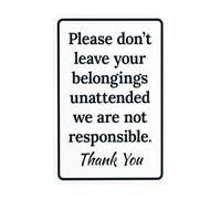 Señal de advertencia con texto en inglés «Please Don't Leave Your Belongings Unattended», letreros metálicos de seguridad para negocios, hogar, exterior, interior, carretera, garaje, calle, pared