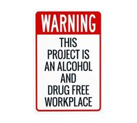 Señal de advertencia de advertencia de "Warning This Project Is An Alcohol and Drug Free Workplace", letrero de metal de seguridad para negocios, hogar, garaje, calle, pared, precaución, decoración