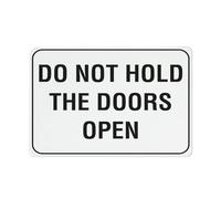Señal de advertencia de aluminio reflectante con símbolo de texto en inglés "Do Not Hold The Doors Open", 30,5 x 20,3 cm, para uso en interiores y exteriores