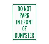 Señal de advertencia de metal con texto en inglés "Do Not Park In Front Of Dumpster", letrero de seguridad para decoración de pared de negocios callejeros, 8 x 12 pulgadas