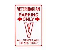 Señal de advertencia de metal con texto en inglés "Veterinarian Parking Only All Others Will Be Neutered With Graphic Metal Warning Signs, Precautions Security Tin Signs, Safety Posted Signs for