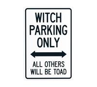 Señal de advertencia de metal con texto en inglés "Witch Parking Only All Others Will Be Toad With Bidirectional Flecha", letrero de seguridad para decoración de pared de negocios callejeros, 8 x 12