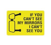Señal de advertencia reflectante de aluminio con texto en inglés "If You Can'T See My Mirrors I Can'T See You" para uso en interiores y exteriores