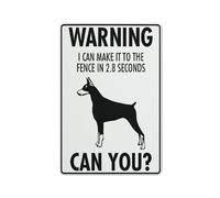 Señal de aluminio reflectante con texto en inglés "Warning I Can Make It To The Fence In 2.8 Seconds Can You Doberman", de 30.5 x 20.3 cm, con protección UV, impermeable, resistente a la intemperie y