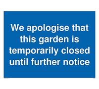 Señal de plástico rígido de 3 mm con texto en inglés «We apologise that this garden is temporarily close hasta more noticia».