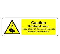 Señal de seguridad con texto en inglés "Caution Overhead Crane Keep Clear Of This Area To Avoid Death Or Sever Injury" (300 mm x 100 mm) Distancia de visualización dentro de 5 m.