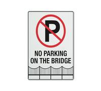 Señal de seguridad con texto en inglés "No Parking On The Bridge", para exteriores, 12 x 8 pulgadas, señal para el hogar, negocios, alerta de entrada