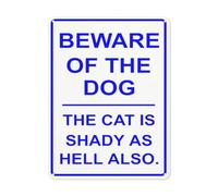 Señal de seguridad con texto en inglés "Notice Danger Safety", con texto en inglés "Beware Of The Dog The Cat Is Shady As Hell Also Sign", señal de tráfico para estacionamiento, metal de aluminio