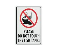 Señal de seguridad con texto en inglés «Please Do Not Touch The Fish Tank», para exteriores, 30,5 x 20,3 cm, señal para el hogar, negocios, alerta de entrada
