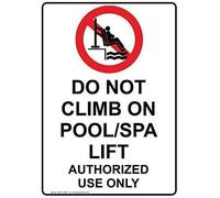 Señal de seguridad de advertencia para piscina o spa con texto en inglés "Do Not Climb On Pool/Spa Lift Authorized Use Only" - Decoración de 8 x 12 pulgadas