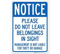 Señal de seguridad de aluminio para exteriores e interiores, con mensaje en inglés "Notice Do Not Leave Belongings in Sight Management is Not Liable for Theft Or Damage", 20,3 x 30,5 cm