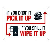 Señal de seguridad de metal con texto en inglés "If You Drop It Pick It Up If You Spill It Wipe It Up" NO.28612 - Señal de seguridad de metal de 8 x 12 pulgadas, advertencia clara para uso doméstico y