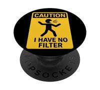 Señal humorística Precaution I Have No Filter PopSockets PopGrip Adhesivo