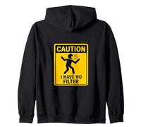 Señal humorística Precaution I Have No Filter Sudadera con Capucha
