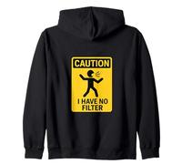 Señal humorística Precaution I Have No Filter Sudadera con Capucha