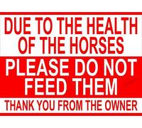 Señal metálica con texto en inglés "Due to Health of The Horses Do Not Feed Them" (30,5 x 45,7 cm)