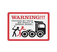 Señal reflectante de aluminio con texto en inglés "Warning Touching My Truck My Result In Serious Injury" de 30,5 x 20,3 cm, con protección UV, impermeable, resistente a la intemperie y a la