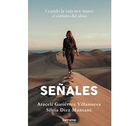 Señales. Cuando la vida nos marca el camino del alma: 1 (Novela)
