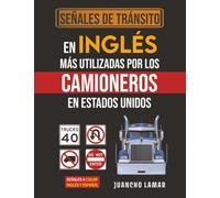 Señales de tránsito en ingles más utilizadas por los camioneros en Estados Unidos: Guía visual para comprender las señales del DOT y el FMCSA