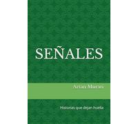 SEÑALES: Historias que dejan huella