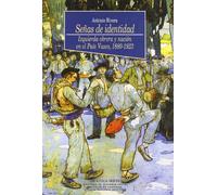 Señas de identidad: Izquierda obrera y nación en el País Vasco, 1880-1923: 69 (Historia Biblioteca Nueva)