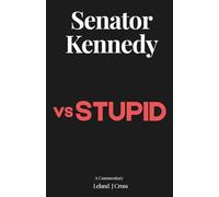 Senator Kennedy vs Stupid: Breaking Down John Neely Kennedy’s Quotes, Humor, and the Simple Way He Makes Politics easy to understand
