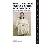 Sencillez por fuera y amor por dentro: 23 (CLÁSICOS DE ESPIRITUALIDAD)