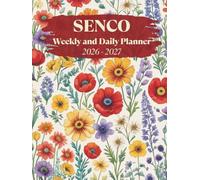 SENCO Weekly and Daily Planner 2026 - 2027: Plan your week, schedule your day, reflect and take action.