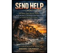 Send Help (2026): Sam Raimi’s Dark Survival Thriller | Rachel McAdams in a Psychological Island Nightmare | An Unofficial Film Review & Analysis