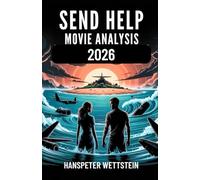SEND HELP MOVIE ANALYSIS 2026: A Deep Dive into the Plot, Characters, and Impact of the Upcoming Film