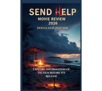 Send Help (Movie Review 2026): Explore Information of the Film before Its Release (AMAZING MOVIES TO WATCH 2026)