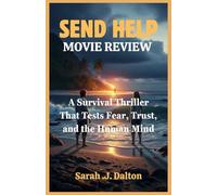 SEND HELP MOVIE REVIEW: A Survival Thriller That Tests Fear, Trust, and the Human Mind