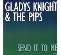 SEND IT TO ME ( 12inch / Vinyl Schallplatte Disque Record) GLADYS KNIGHT & THE PIPS