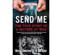 Send Me: The True Story of a Mother at War