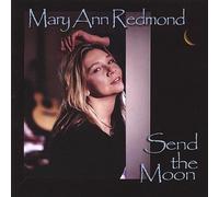 Send the Moon by Mary Ann Redmond (2005-03-28)