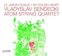 Sendecki, Vladyslaw - Le Jardin Oublie / My Polish Heart