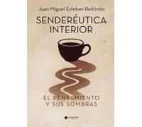 Senderéutica interior. Subtítulo: El pensamiento y sus sombras