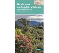 Senderismo en Castellón y Valencia. Sierra de Espadán y GR 36 Sierra Calderona y GR 10 (DEPORTES DE MONTA?A)