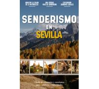Senderismo en Sevilla: Libro De Registro De Senderismo Para Principiantes Para Entusiastas Locales Activos Al Aire Libre Y Amantes Del Ejercicio | ... Con Sus Rutas Y Senderos Favoritos