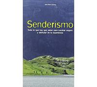 Senderismo: Todo lo que hay que saber para caminar seguro y disfrutar de la experiencia (ACANTO)